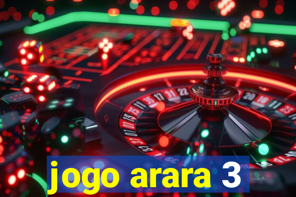 jogo arara 3